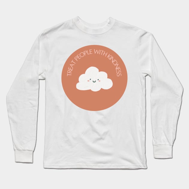 Treat People With Kindness Long Sleeve T-Shirt by Keniixx